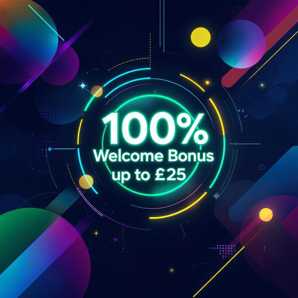 100% Welcome Bonus up to £25